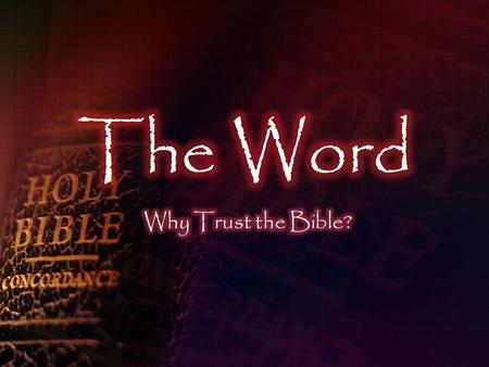 The Word Why Trust the Bible?.