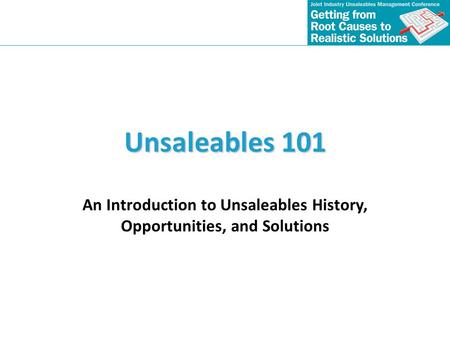 An Introduction to Unsaleables History, Opportunities, and Solutions