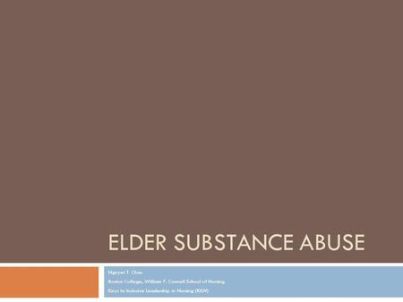 Elder Substance Abuse Nguyet T. Chau