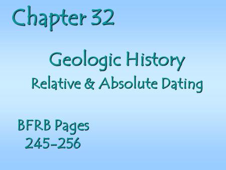 Geologic History Relative & Absolute Dating