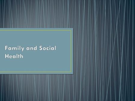 Family and Social Health