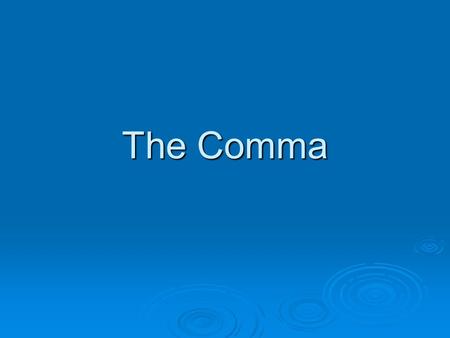 The Comma. Commas with Introductory Elements Introductory elements such as conjunctive adverbs need to be set off by commas. Introductory elements such.