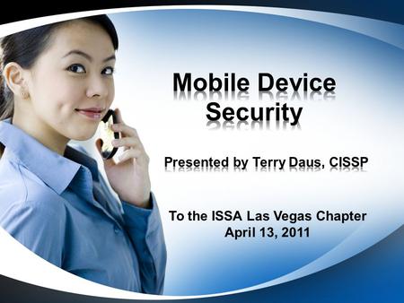 To the ISSA Las Vegas Chapter April 13, 2011. Definition People Technology Policy.