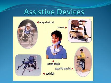 Assistive Devices.