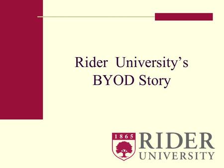 Rider Universitys BYOD Story. First two short films…… Dilbert Humorous skit about an employee, desperate to get his work done more efficiently tries to.
