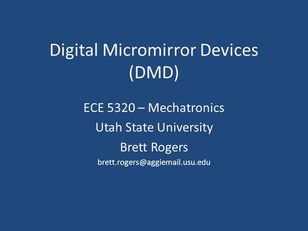 Digital Micromirror Devices (DMD)