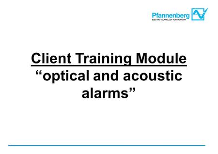 Client Training Module optical and acoustic alarms.