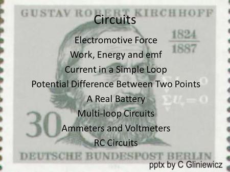 Circuits Electromotive Force Work, Energy and emf
