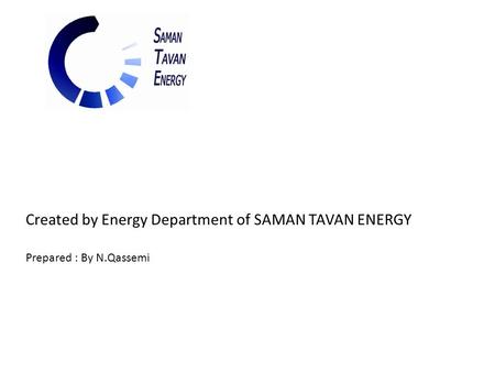 Created by Energy Department of SAMAN TAVAN ENERGY