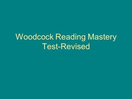 Woodcock Reading Mastery Test-Revised