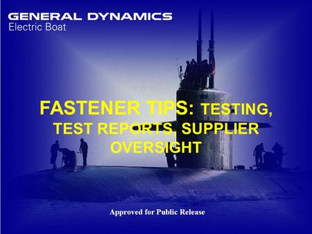 FASTENER TIPS: TESTING, TEST REPORTS, SUPPLIER OVERSIGHT