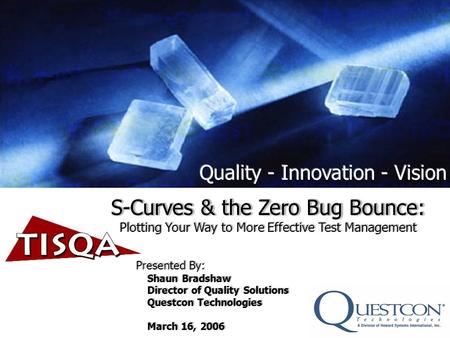 S-Curves & the Zero Bug Bounce: