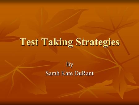 Test Taking Strategies