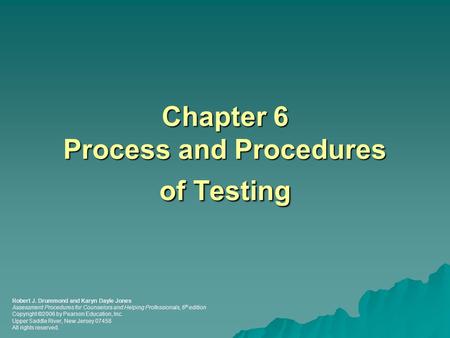 Chapter 6 Process and Procedures of Testing