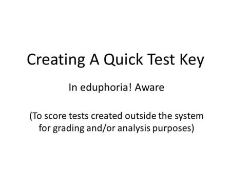 Creating A Quick Test Key