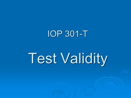 IOP 301-T Test Validity.