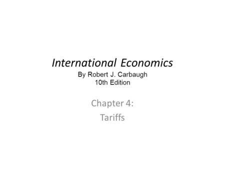 International Economics By Robert J. Carbaugh 10th Edition