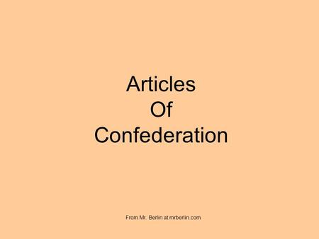 Articles Of Confederation From Mr. Berlin at mrberlin.com.