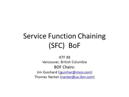 Service Function Chaining (SFC) BoF