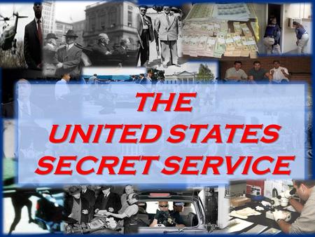THE UNITED STATES SECRET SERVICE