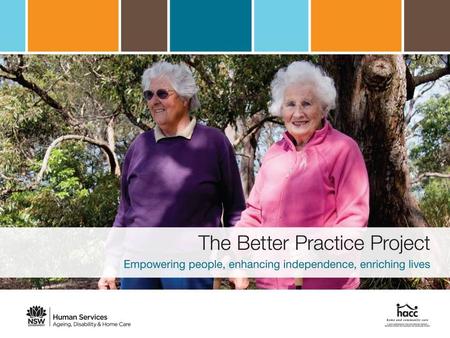 Contents What is The Better Practice Project? What is an Enabling Approach? The evidence for an Enabling Approach The Better Practice Project: A handbook.