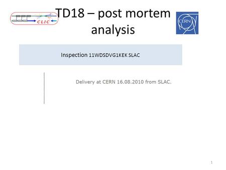 TD18 – post mortem analysis 1 1093766 Inspection 11WDSDVG1KEK SLAC.