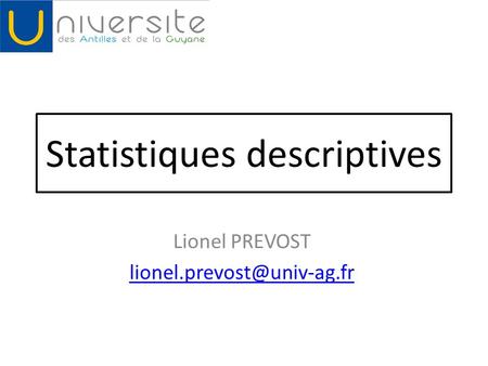 Statistiques descriptives Lionel PREVOST