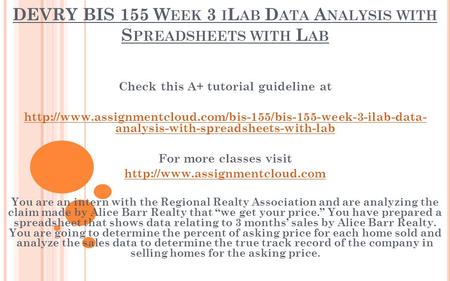 DEVRY BIS 155 W EEK 3 I L AB D ATA A NALYSIS WITH S PREADSHEETS WITH L AB Check this A+ tutorial guideline at
