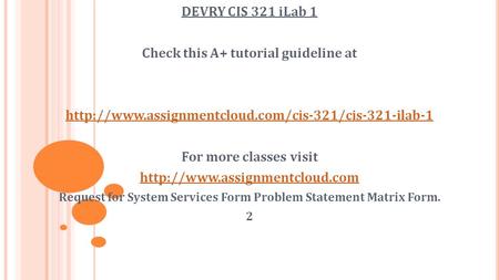 DEVRY CIS 321 iLab 1 Check this A+ tutorial guideline at  For more classes visit