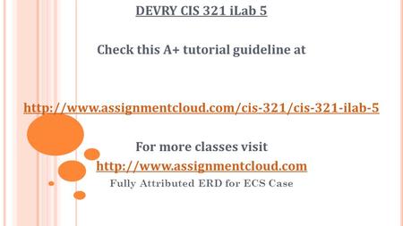 DEVRY CIS 321 iLab 5 Check this A+ tutorial guideline at  For more classes visit