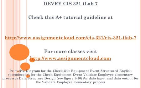 DEVRY CIS 321 iLab 7 Check this A+ tutorial guideline at  For more classes visit