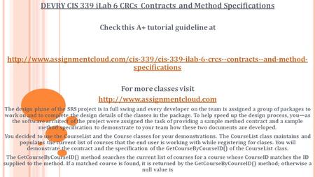 DEVRY CIS 339 iLab 6 CRCs Contracts and Method Specifications Check this A+ tutorial guideline at