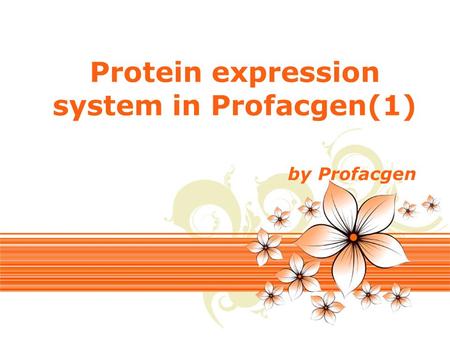 Page 1 Protein expression system in Profacgen(1) by Profacgen.