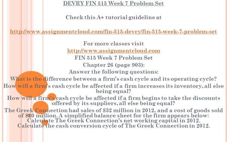 DEVRY FIN 515 Week 7 Problem Set Check this A+ tutorial guideline at  For more classes.