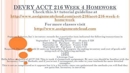 DEVRY ACCT 216 W EEK 4 H OMEWORK Check this A+ tutorial guideline at  homeworkhttp://www.assignmentcloud.com/acct-216/acct-216-week-4-
