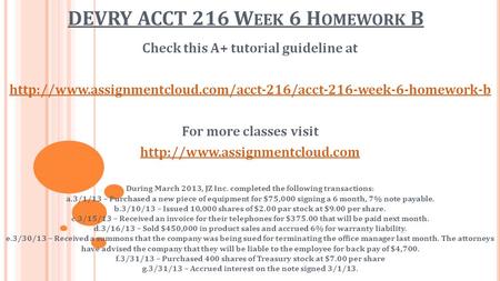 DEVRY ACCT 216 W EEK 6 H OMEWORK B Check this A+ tutorial guideline at  For more classes.
