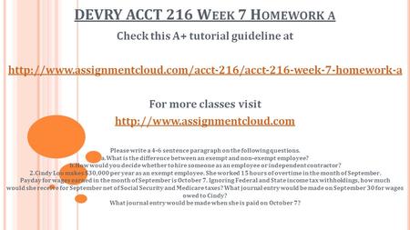 DEVRY ACCT 216 W EEK 7 H OMEWORK A Check this A+ tutorial guideline at  For more classes.