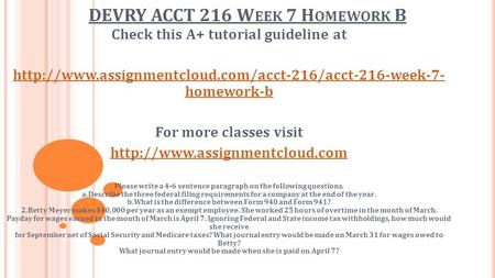 DEVRY ACCT 216 W EEK 7 H OMEWORK B Check this A+ tutorial guideline at  homework-b For more classes.