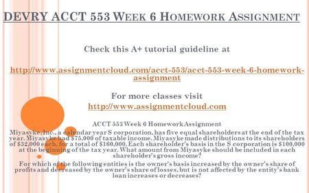 DEVRY ACCT 553 W EEK 6 H OMEWORK A SSIGNMENT Check this A+ tutorial guideline at  assignment.