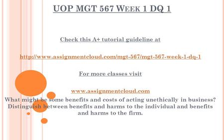 UOP MGT 567 W EEK 1 DQ 1 Check this A+ tutorial guideline at  For more classes visit