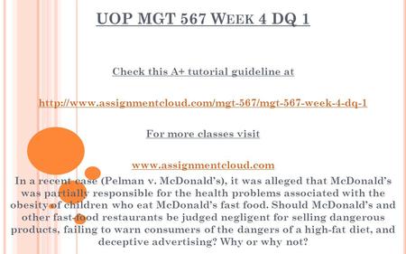 UOP MGT 567 W EEK 4 DQ 1 Check this A+ tutorial guideline at  For more classes visit