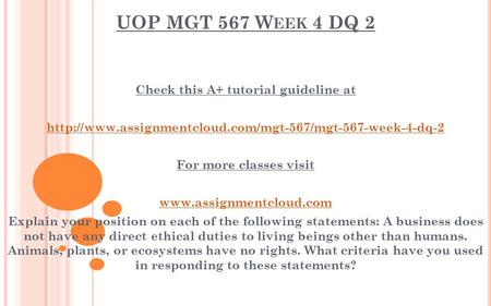 UOP MGT 567 W EEK 4 DQ 2 Check this A+ tutorial guideline at  For more classes visit
