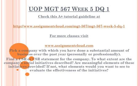 UOP MGT 567 W EEK 5 DQ 1 Check this A+ tutorial guideline at  For more classes visit