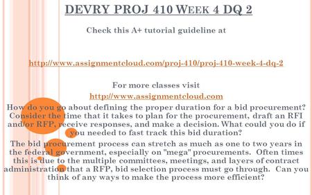 DEVRY PROJ 410 W EEK 4 DQ 2 Check this A+ tutorial guideline at  For more classes visit
