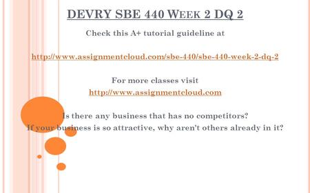 DEVRY SBE 440 W EEK 2 DQ 2 Check this A+ tutorial guideline at  For more classes visit