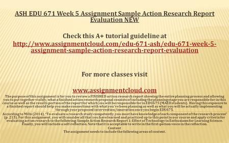 ASH EDU 671 Week 5 Assignment Sample Action Research Report Evaluation NEW Check this A+ tutorial guideline at