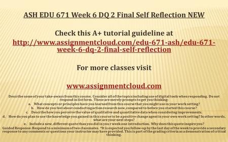 ASH EDU 671 Week 6 DQ 2 Final Self Reflection NEW Check this A+ tutorial guideline at  week-6-dq-2-final-self-reflection.