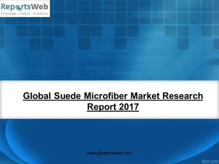 Global Suede Microfiber Market Research Report 2017