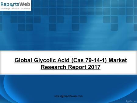 Global Glycolic Acid (Cas ) Market Research Report 2017
