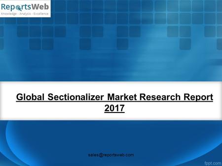 Global Sectionalizer Market Research Report 2017